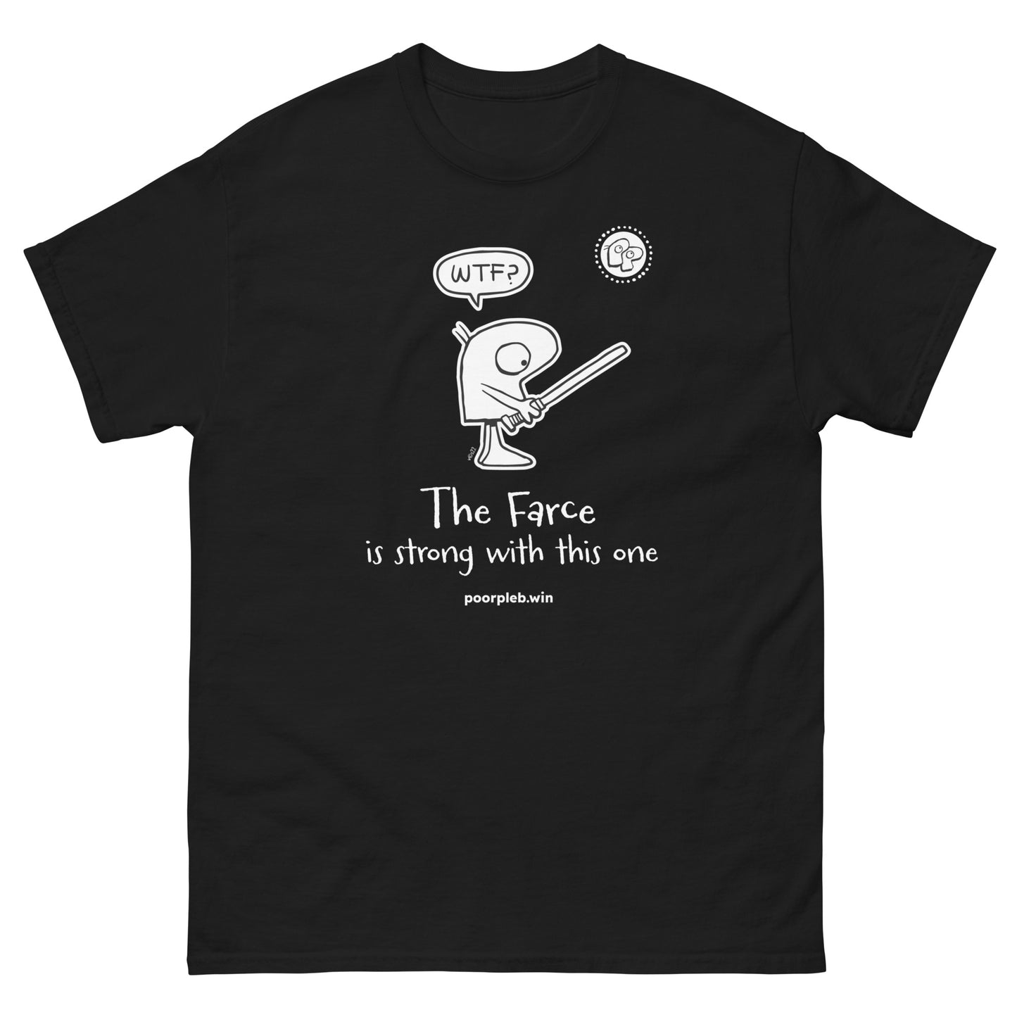 Poor Pleb T-shirt (dark colours) - The Farce is Strong - Crypto Biskit