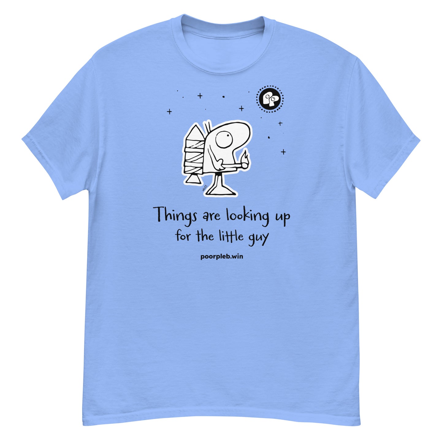 Poor Pleb T-shirt (light colours) - Things are looking up for the little guy - Crypto Biskit