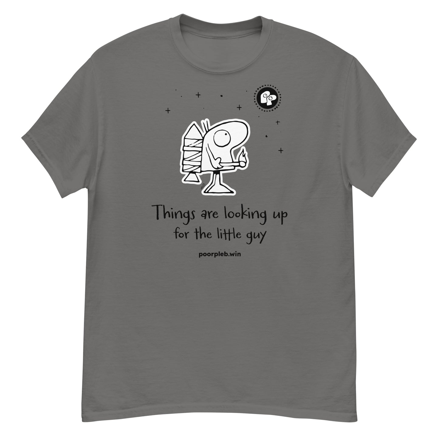 Poor Pleb T-shirt (light colours) - Things are looking up for the little guy - Crypto Biskit