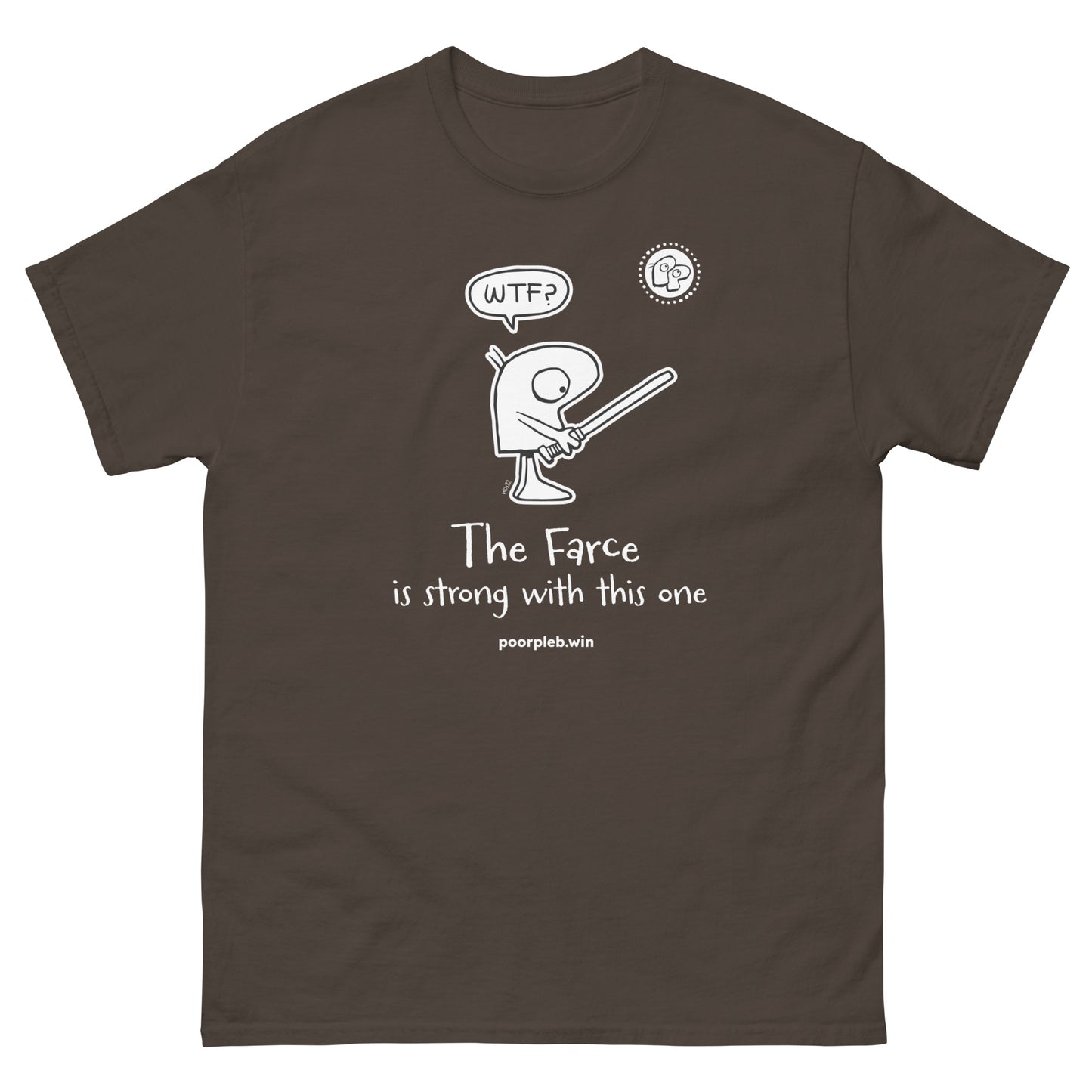 Poor Pleb T-shirt (dark colours) - The Farce is Strong - Crypto Biskit