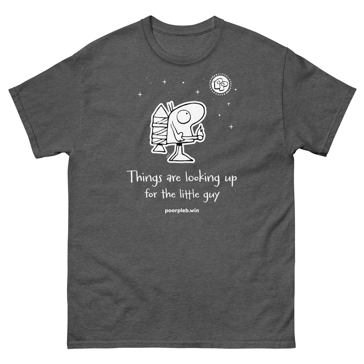 Poor Pleb T-shirt (dark colours) - Things are looking up for the little guy - Crypto Biskit