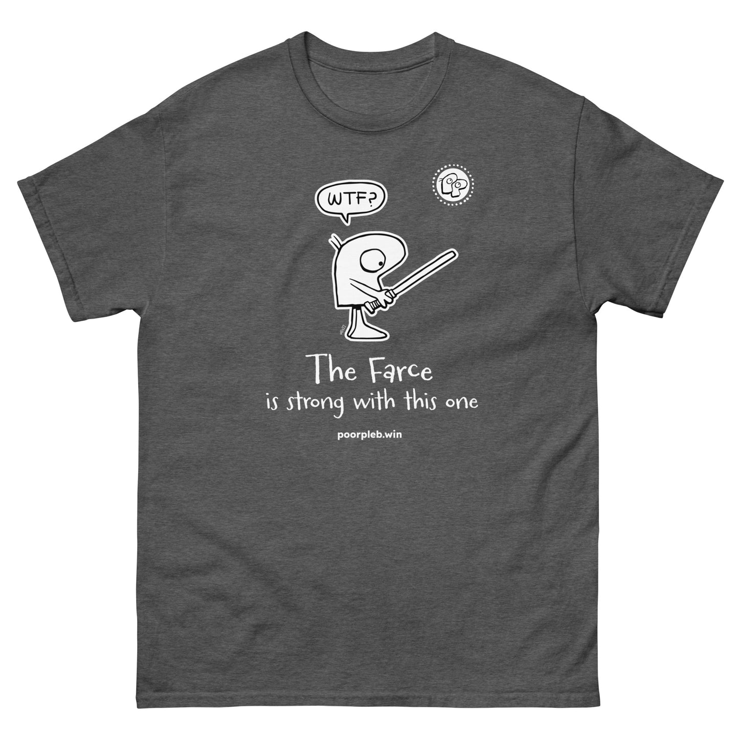 Poor Pleb T-shirt (dark colours) - The Farce is Strong - Crypto Biskit