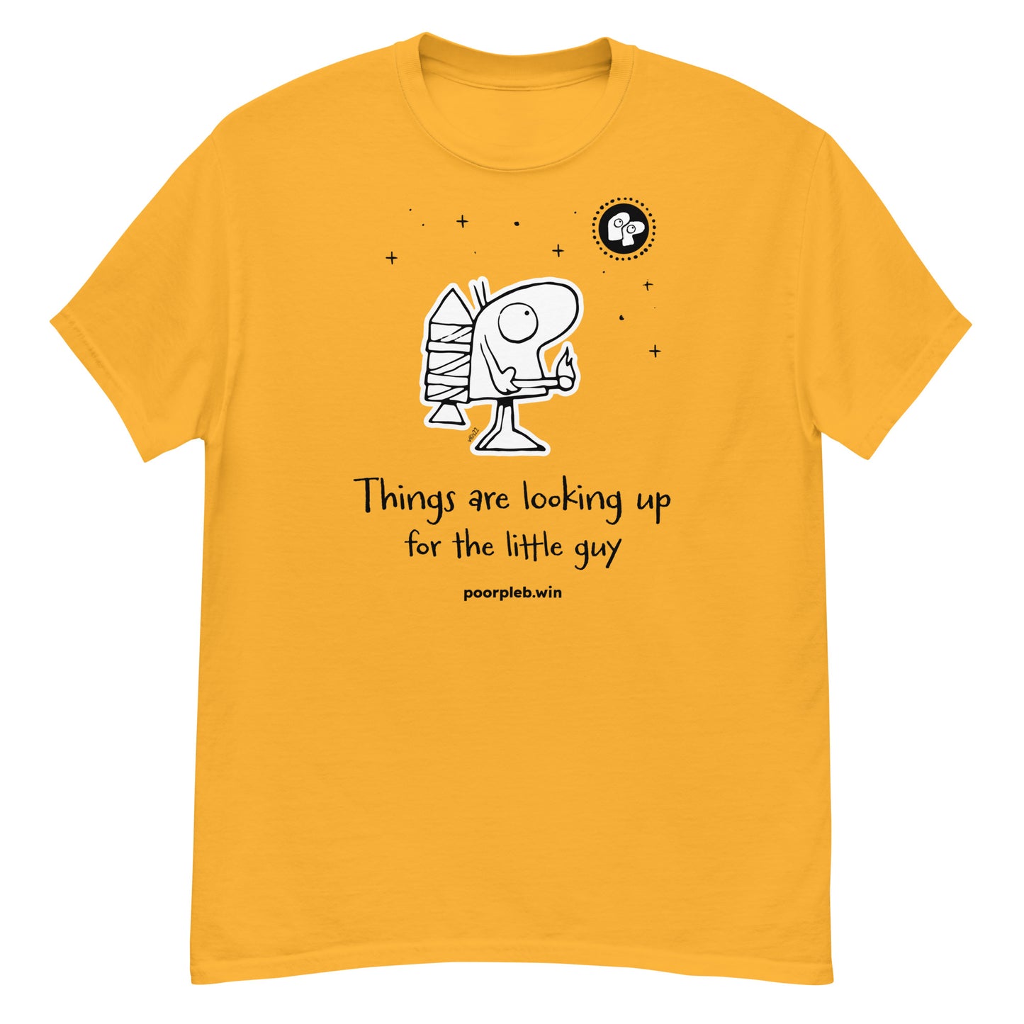 Poor Pleb T-shirt (light colours) - Things are looking up for the little guy - Crypto Biskit