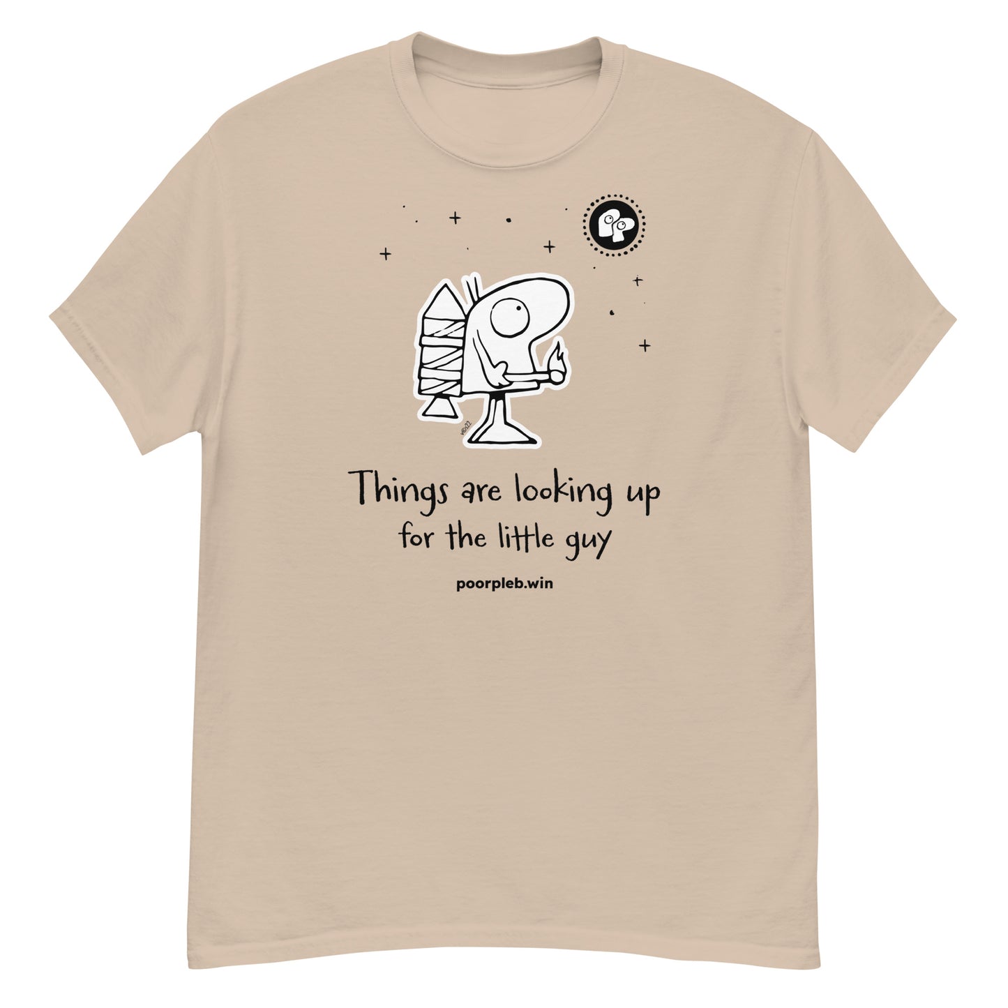 Poor Pleb T-shirt (light colours) - Things are looking up for the little guy - Crypto Biskit