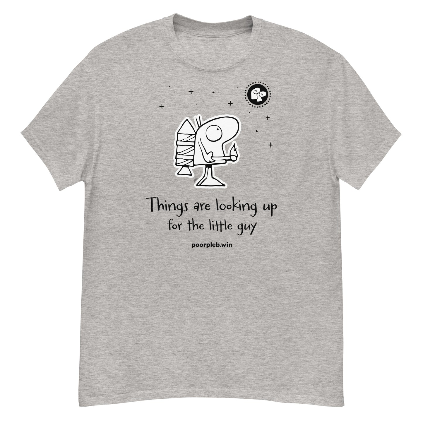 Poor Pleb T-shirt (light colours) - Things are looking up for the little guy - Crypto Biskit