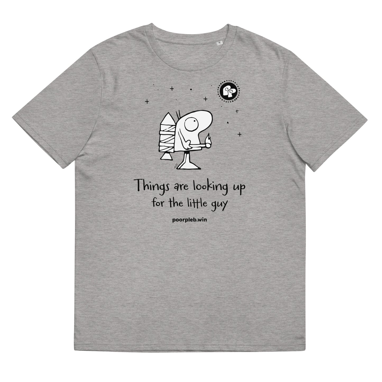 Poor Pleb Unisex Organic Cotton T-Shirt (light colours) - Things are looking up for the little guy - Crypto Biskit