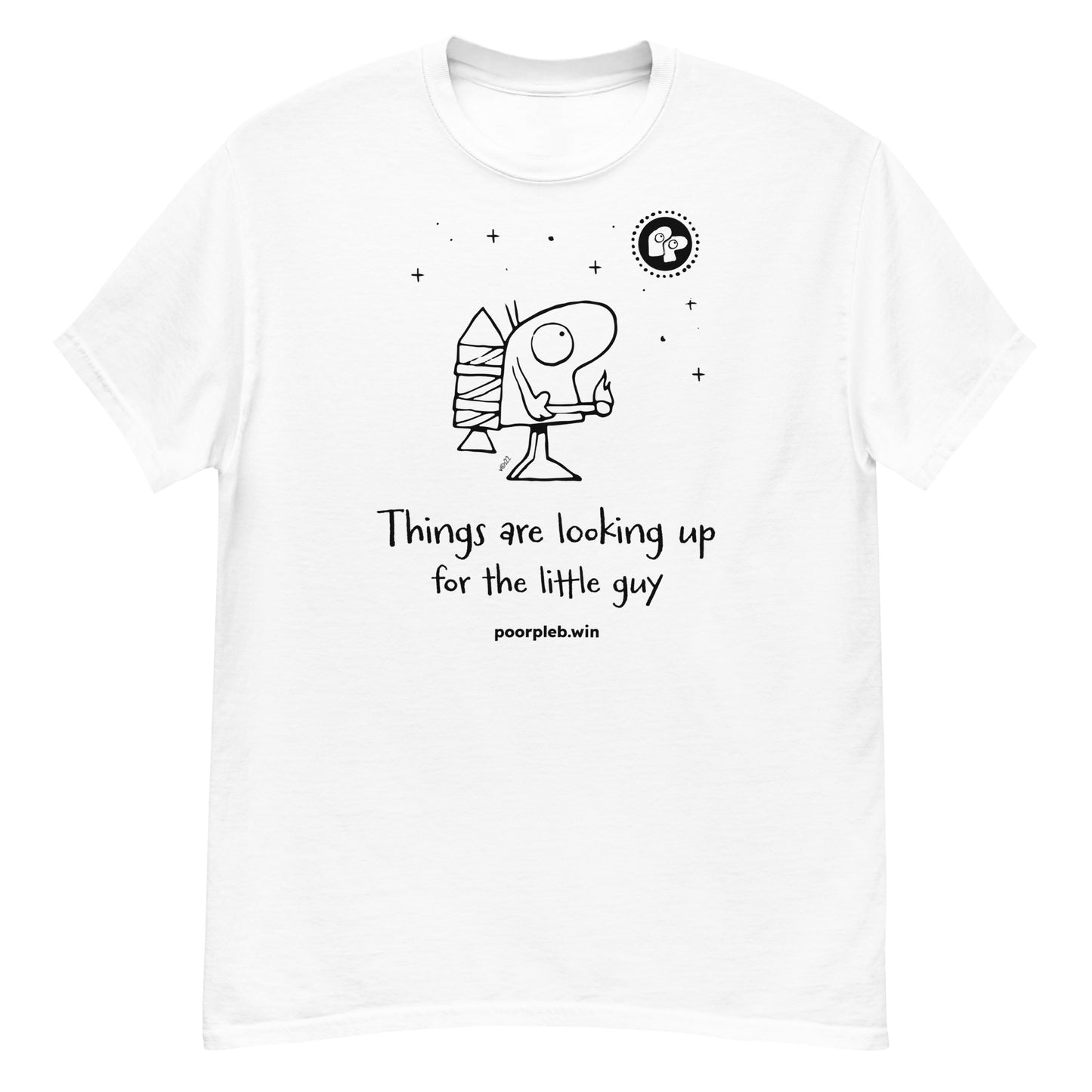 Poor Pleb T-shirt (light colours) - Things are looking up for the little guy - Crypto Biskit